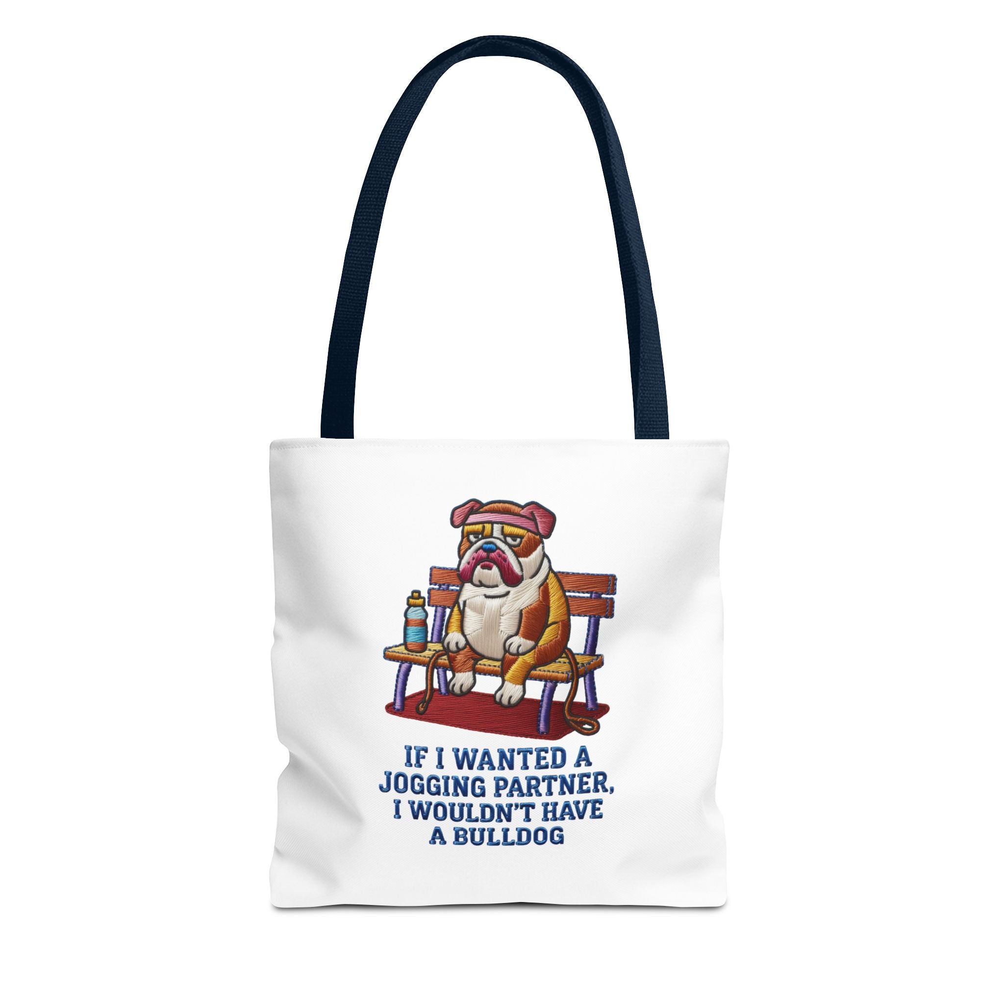 Bulldog Bench Tote Bag — Funny 'If I Wanted a Jogging Partner I Wouldn't Have a Bulldog' Canvas Tote