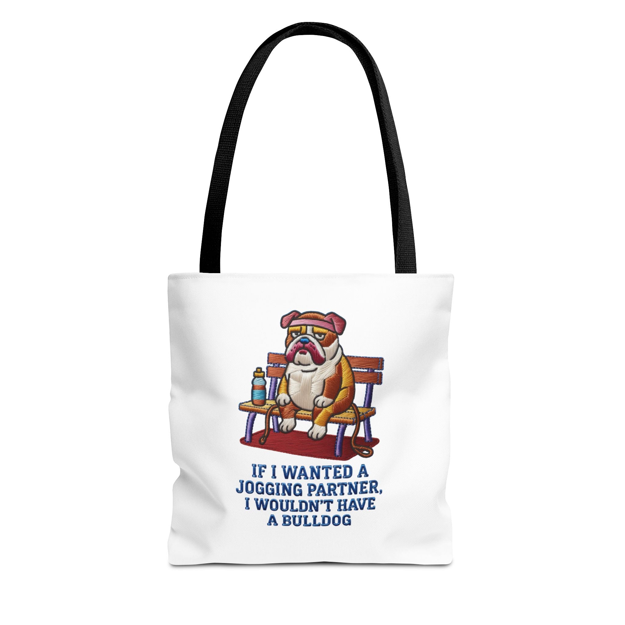 Bulldog Bench Tote Bag — Funny 'If I Wanted a Jogging Partner I Wouldn't Have a Bulldog' Canvas Tote